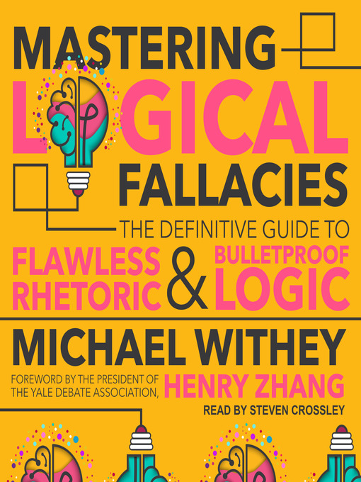 Title details for Mastering Logical Fallacies by Michael Withey - Wait list